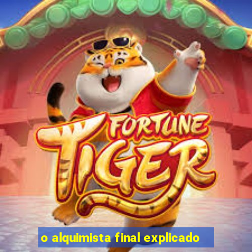 o alquimista final explicado